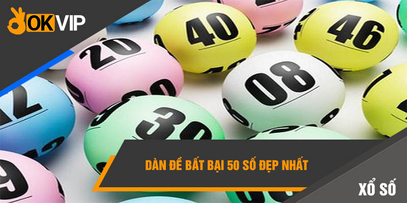 Thống Kê Dàn Đề Bất Tử Giúp Anh Em Về Bờ Nhanh Chóng 4 Dàn đề bất bại 50 số đẹp nhất